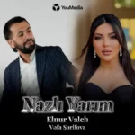 elnur valeh ft vefa serifova nazli yarim 1