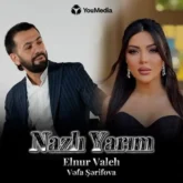 elnur valeh ft vefa serifova nazli yarim 1