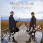 Mustafa Ceceli Optum Nefesinden feat Ekin Uzunlar
