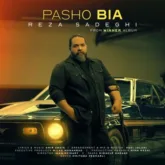 آهنگ پاشوبیا از رضا صادقی 2 Reza Sadeghi Pasho Bia