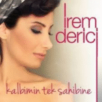 Irem Derici Kalbimin Tek Sahibine