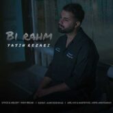 Yasin Rezaei Bi Rahm